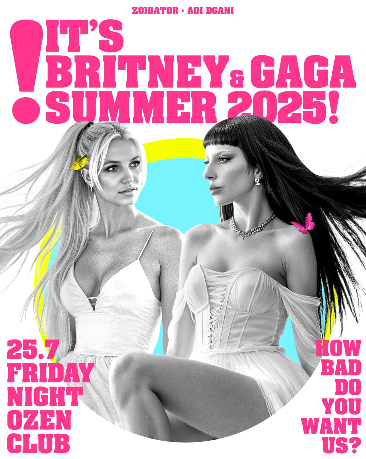 IT'S BRITNEY & GAGA SUMMER 2025 ! ★ FRIDAY 25/7 ★ OZEN CLUB! ★